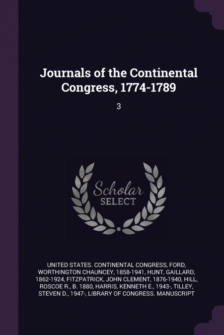 Journals of the Continental Congress, 1774-1789