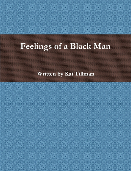 Feelings of a Black Man
