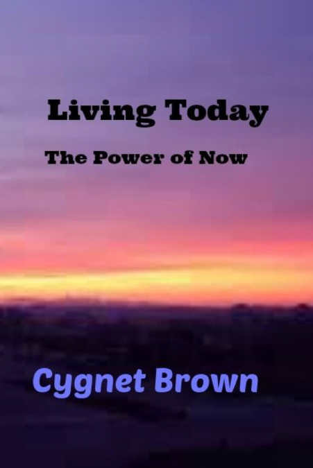 Living Today, The Power of Now