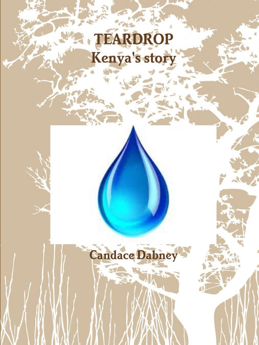 TEARDROP/KENYA’S STORY