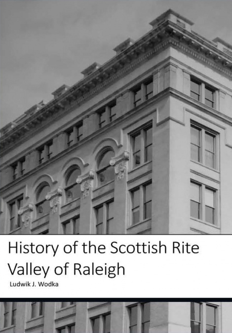 History of the Scottish Rite Valley of Raleigh