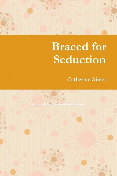 Braced for Seduction