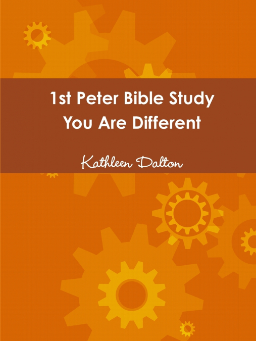 1st Peter Bible Study   You Are Different