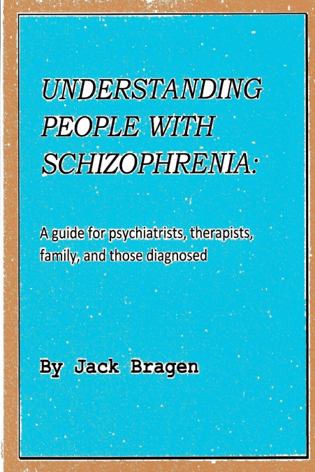 Understanding People with Schizophrenia