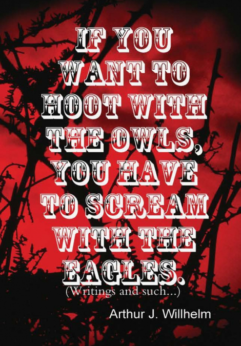 If you want to hoot with the owls, you have to scream with the eagles.