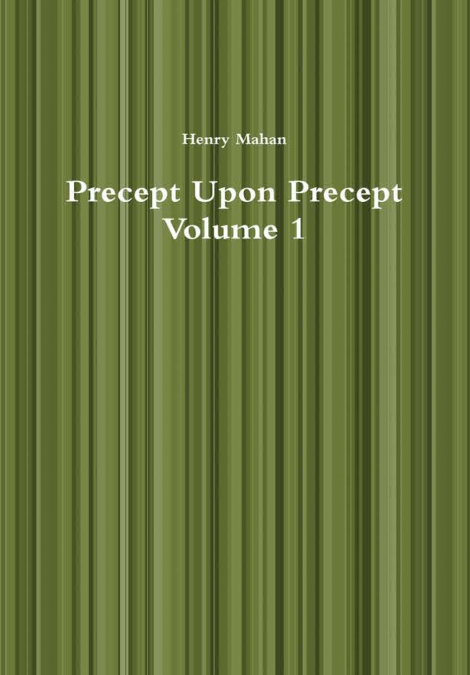 Precept Upon Precept Volume 1