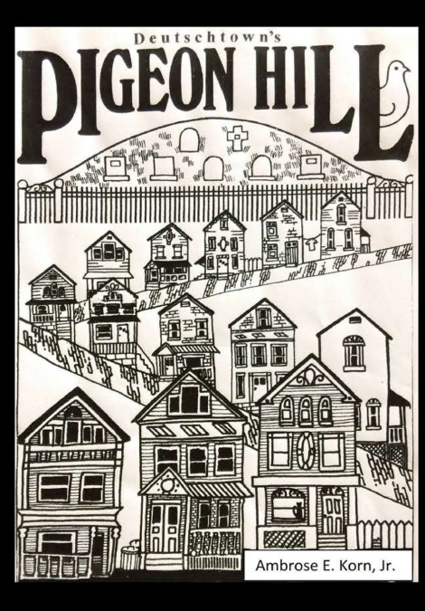 Deutschtown’s Pigeon Hill