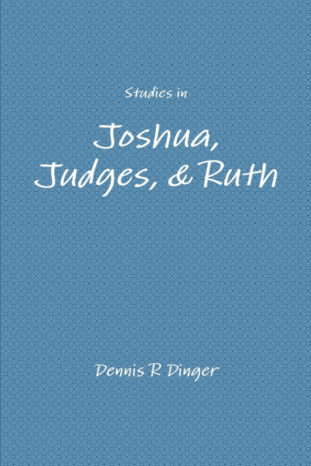Studies in Joshua, Judges, & Ruth