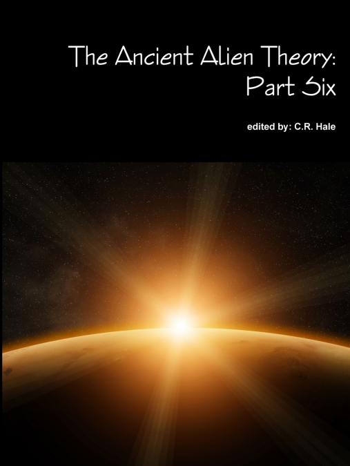 The Ancient Alien Theory