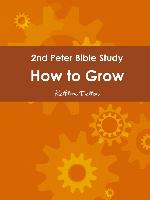 2nd Peter Bible Study    How to Grow