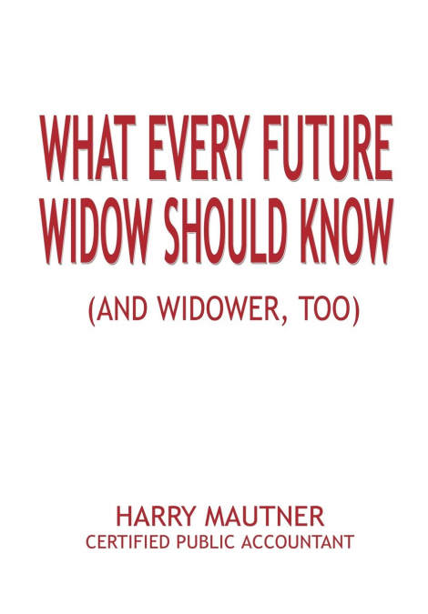 What Every Future Widow Should Know