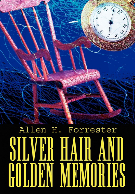 Silver Hair and Golden Memories
