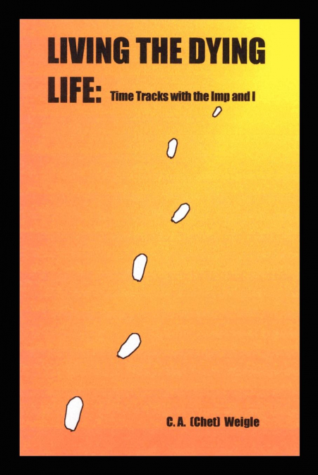 Living the Dying Life