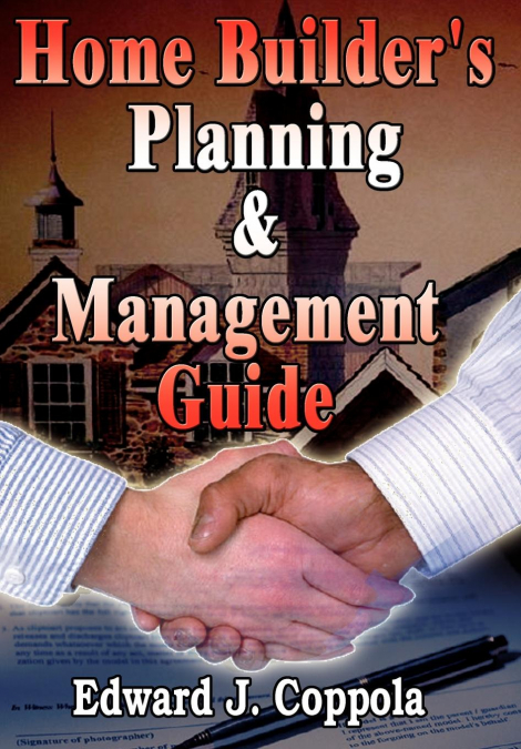 Home Builder’s Planning & Management Guide