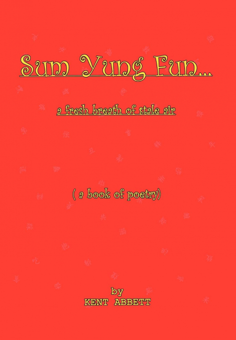 Sum Yung Fun. . . A fresh breath of stale air