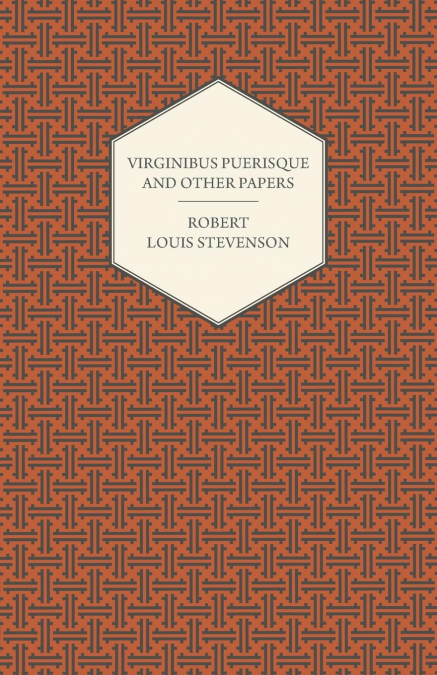 Virginibus Puerisque and Other Papers
