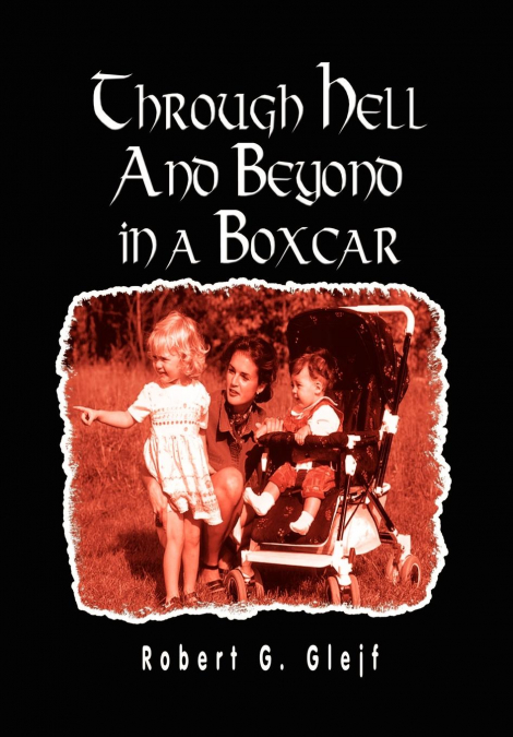 Through Hell and Beyond in a Boxcar