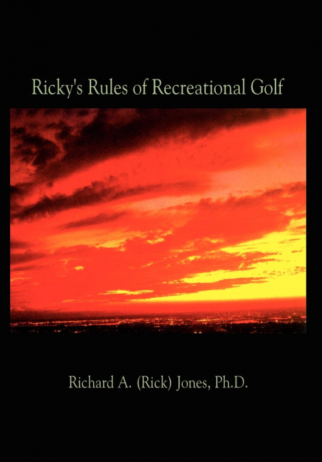 Ricky’s Rules of Recreational Golf