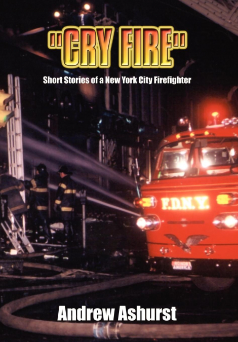 'CRY FIRE'