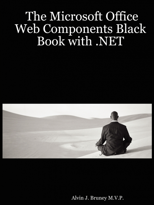 The Microsoft Office Web Components Black Book with .Net