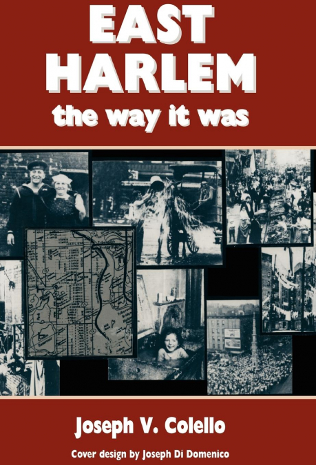 East Harlem, the Way It Was