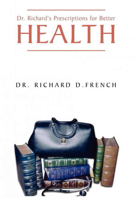 Dr. Richard's Prescription for Better Health