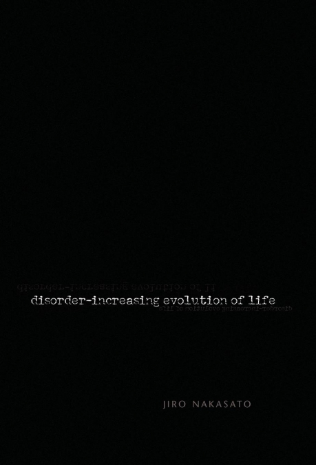 Disorder- Increasing Evolution of Life