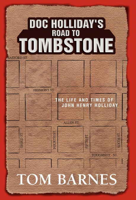 Doc Holliday’s Road to Tombstone