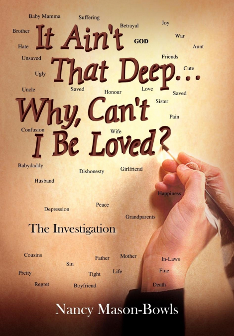 It Ain’t That Deep. . .Why, Can’t I Be Loved?