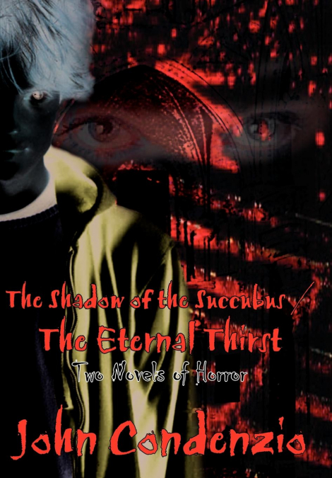 The Shadow of the Succubus / The Eternal Thirst