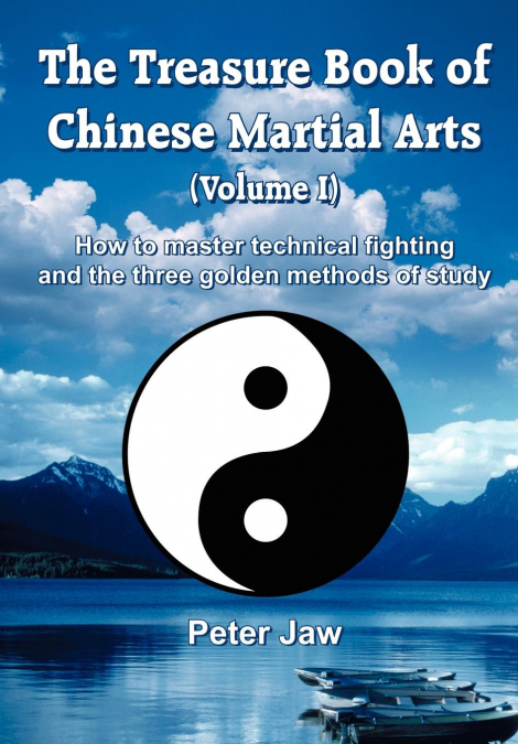 The Treasure Book of Chinese Martial Arts (Volume I)