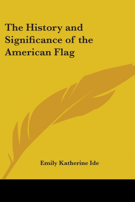 The History and Significance of the American Flag
