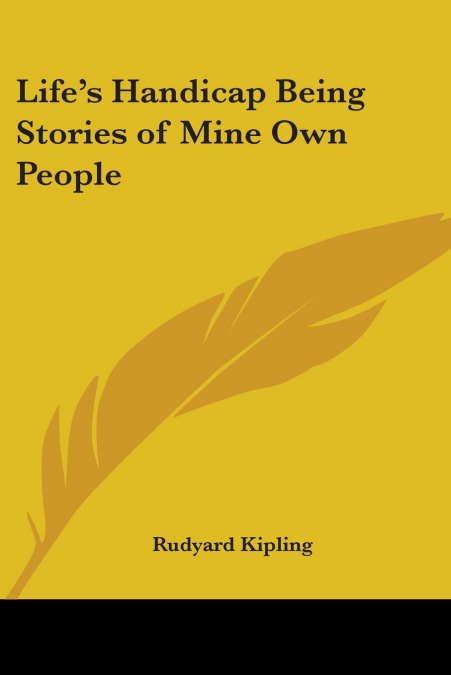 Life’s Handicap Being Stories of Mine Own People