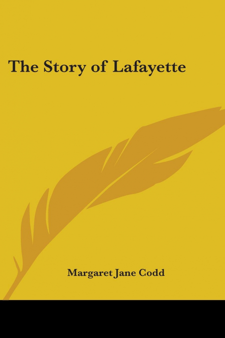 The Story of Lafayette