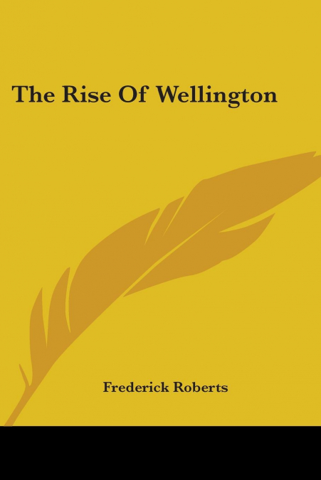 The Rise Of Wellington