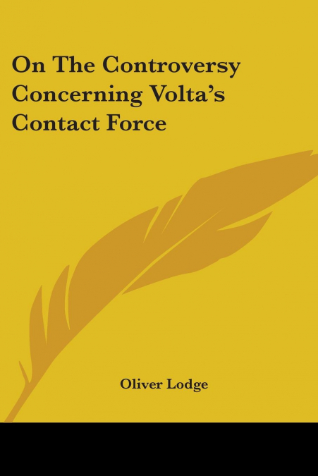On The Controversy Concerning Volta’s Contact Force