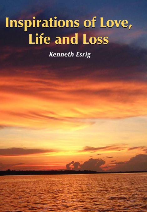 Inspirations of Love, Life and Loss