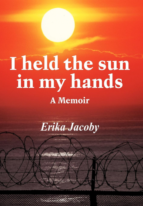 I Held the Sun in My Hands