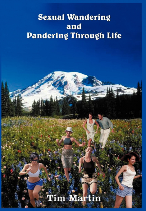 Sexual Wandering and Pandering Through Life
