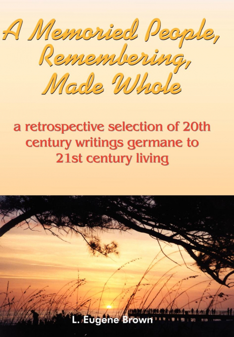 A Memoried People, Remembering, Made Whole