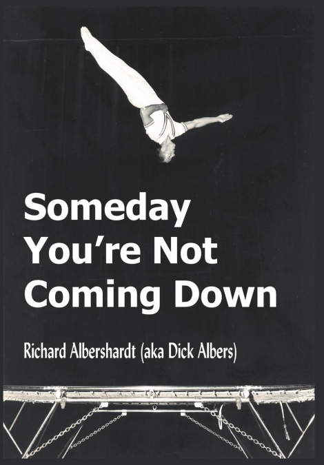 Someday You’re Not Coming Down