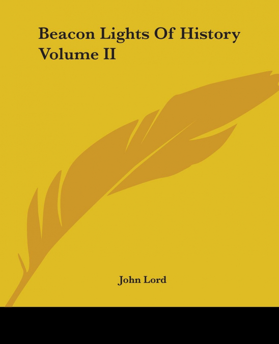 Beacon Lights Of History Volume II
