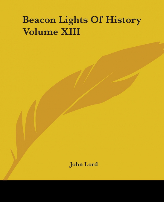 Beacon Lights Of History Volume XIII