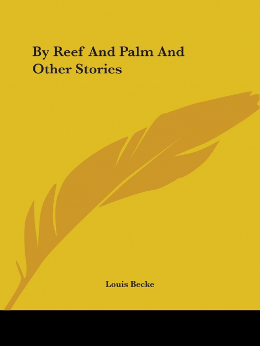 By Reef And Palm And Other Stories