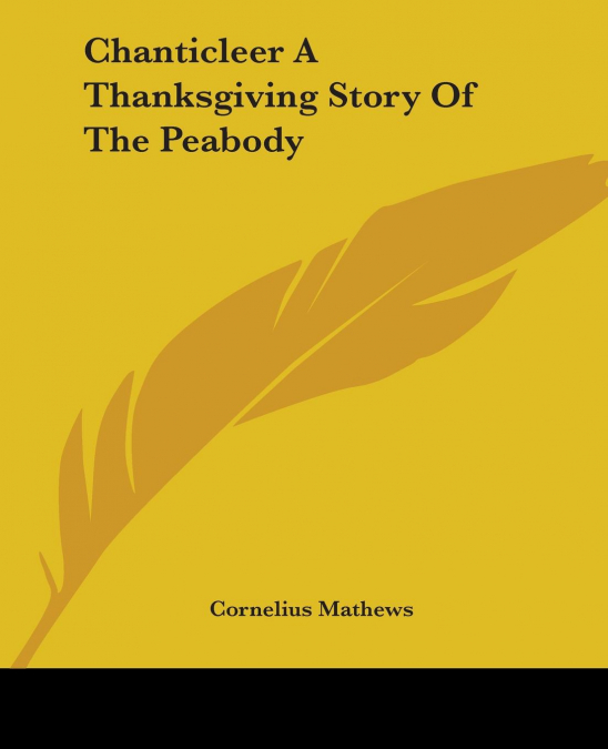 Chanticleer A Thanksgiving Story Of The Peabody