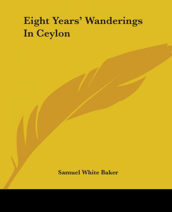 Eight Years’ Wanderings In Ceylon