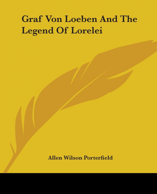 Graf Von Loeben And The Legend Of Lorelei