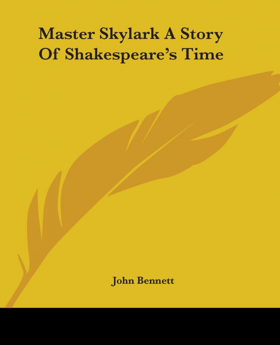 Master Skylark A Story Of Shakespeare’s Time