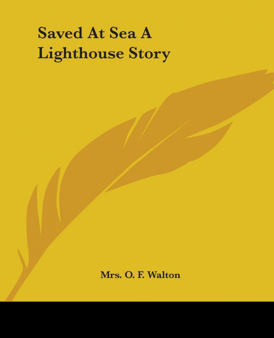 Saved at Sea a Lighthouse Story