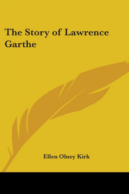 The Story of Lawrence Garthe